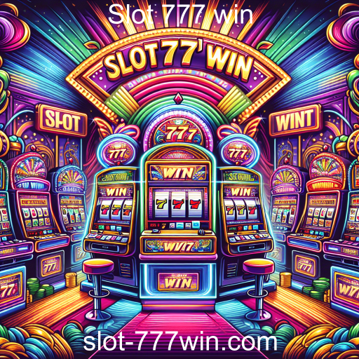 Descubra os Ganhos Incríveis na Categoria de Slots do Slot 777 Win